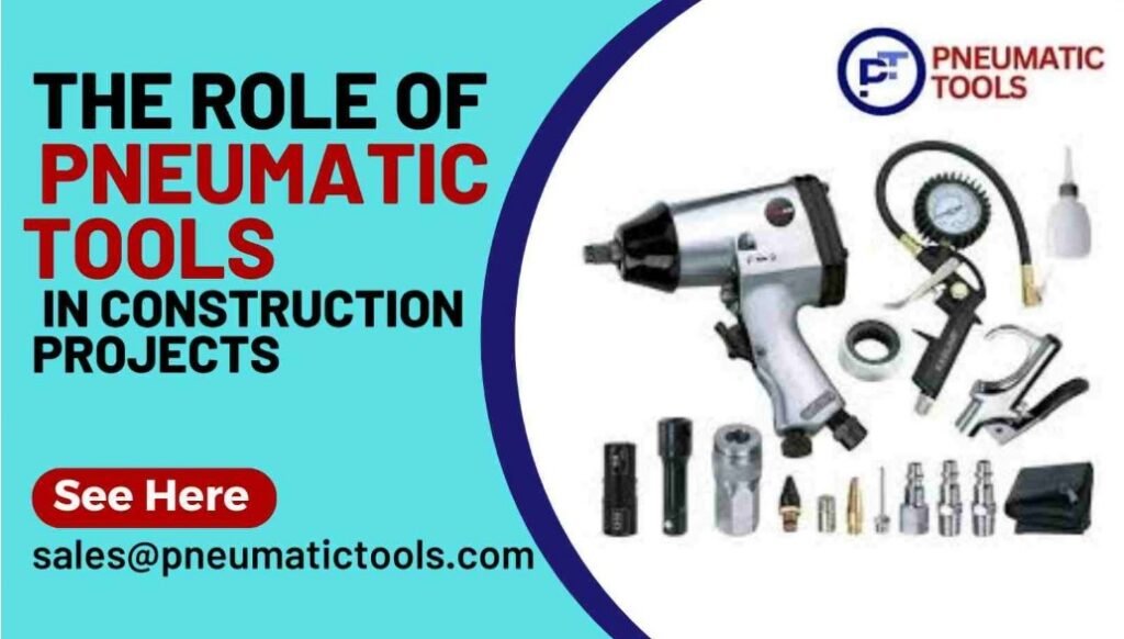 The Role of Pneumatic Tools