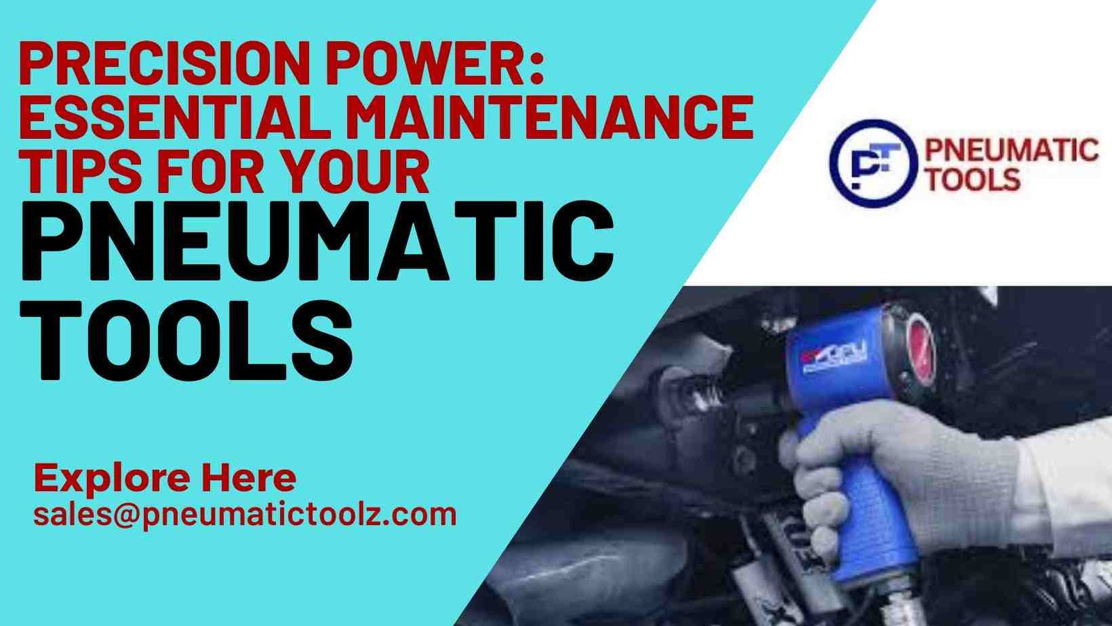 Precision Power Essential Maintenance Tips for Your Pneumatic Tools